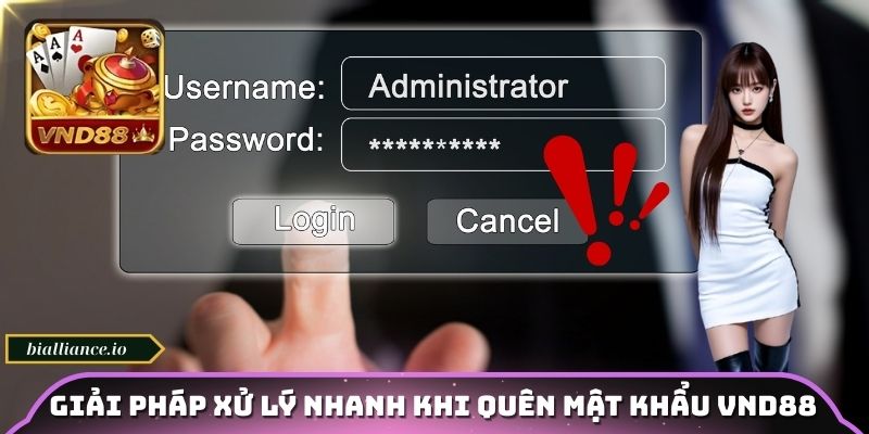 Giải pháp xử lý nhanh khi quên mật khẩu VND88