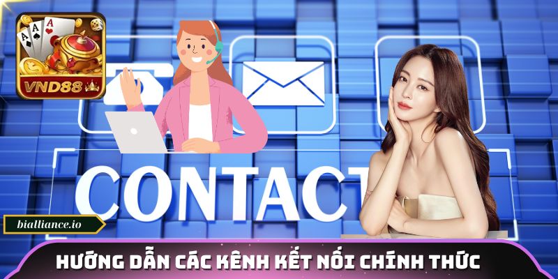 Hướng dẫn các kênh kết nối chính thức