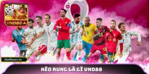 kèo rung là gì vnd88